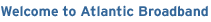 Welcome to Atlantic Broadband